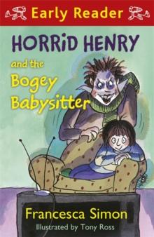 Horrid Henry and the Bogey Babysitter : Book 24