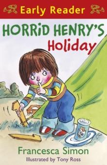 Horrid Henry's Holiday : Book 3