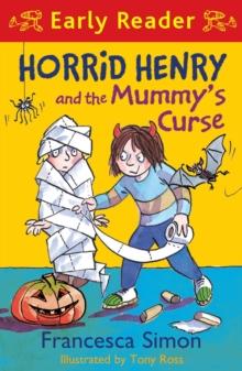 Horrid Henry and the Mummy's Curse : Book 32