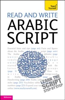 Read and Write Arabic Script (Learn Arabic with Teach Yourself)