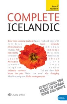 Complete Icelandic Beginner to Intermediate Book and Audio Course : Learn to read, write, speak and understand a new language with Teach Yourself