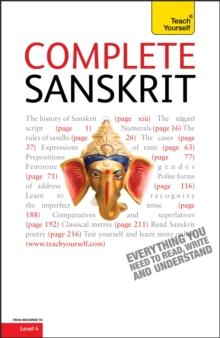 Complete Sanskrit : A Comprehensive Guide to Reading and Understanding Sanskrit, with Original Texts