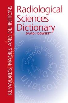 Radiological Sciences Dictionary: Keywords, names and definitions