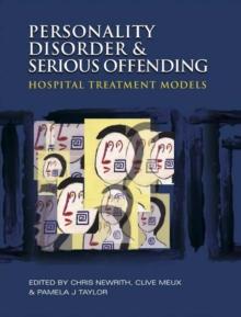 Personality Disorder and Serious Offending : Hospital treatment models