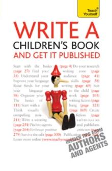 Write A Children's Book - And Get It Published: Teach Yourself