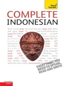 Complete Indonesian Beginner to Intermediate Course : Learn to read, write, speak and understad a new language with Teach Yourself