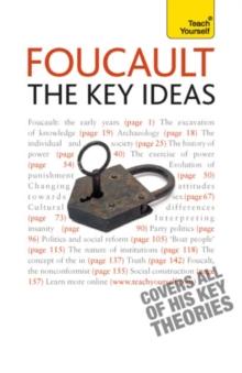 Foucault - The Key Ideas : Foucault on philosophy, power, and the sociology of knowledge: a concise introduction