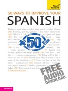 50 Ways to Improve your Spanish: Teach Yourself