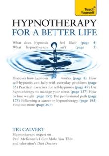 Hypnotherapy for a Better Life: Teach Yourself