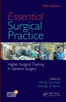 Essential Surgical Practice : Higher Surgical Training in General Surgery, Fifth Edition ISE Edition