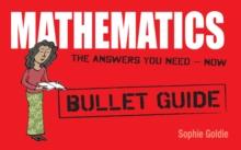 Mathematics: Bullet Guides