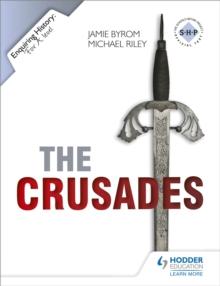 Enquiring History: The Crusades: Conflict and Controversy, 1095-1291