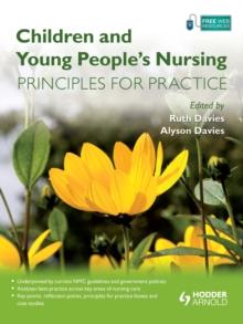 Children and Young People's Nursing : Principles for Practice