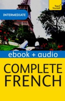 Complete French (Learn French with Teach Yourself) : Enhanced eBook: New edition