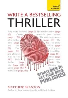 Write a Bestselling Thriller : Strategies to write a book that thrills, enthralls and sells