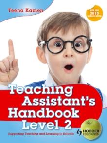 Teaching Assistant's Handbook for Level 2 : Supporting Teaching and Learning in Schools