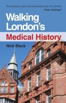 Walking London's Medical History Second Edition