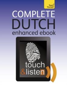 Complete Dutch Beginner to Intermediate Course : Learn to read, write, speak and understand a new language with Teach Yourself