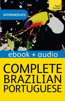 Complete Brazilian Portuguese (Learn Brazilian Portuguese with Teach Yourself) : Enhanced eBook: New edition