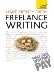 Make Money From Freelance Writing : Learn how to make a living from your interest in creative writing