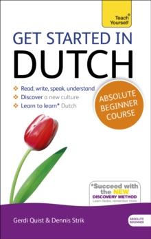 Get Started in Dutch Absolute Beginner Course : (Book and audio support)