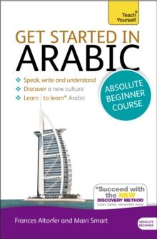 Get Started in Arabic Absolute Beginner Course : (Book and audio support)