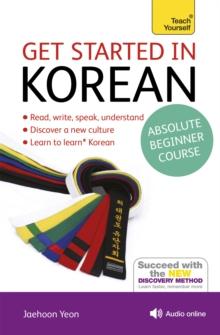 Get Started in Korean Absolute Beginner Course : (Book and audio support)