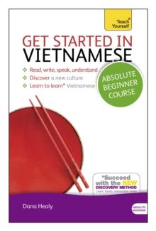 Get Started in Vietnamese Absolute Beginner Course : (Book and audio support)