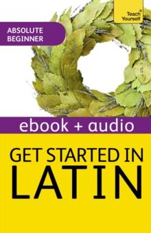 Get Started in Latin Absolute Beginner Course : Enhanced Edition