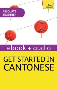 Get Started in Cantonese Absolute Beginner Course : Enhanced Edition