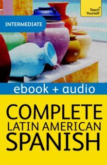 Complete Latin American Spanish Beginner to Intermediate Course : Enhanced Edition