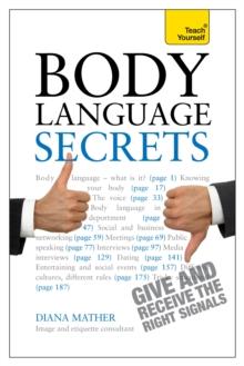 Body Language Secrets : Use body language to succeed in any situation