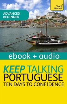 Keep Talking Portuguese Audio Course - Ten Days to Confidence : Enhanced Edition