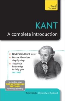 Kant: A Complete Introduction: Teach Yourself