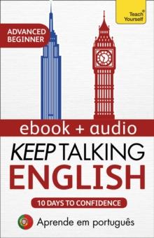 Keep Talking English Audio Course - Ten Days to Confidence : Learn in Portuguese: Enhanced Edition