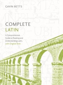 Complete Latin Beginner to Intermediate Book and Audio Course : Learn to read, write, speak and understand a new language with Teach Yourself