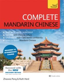 Complete Mandarin Chinese (Learn Mandarin Chinese With Teach Yourself) : Beginner To Intermediate Course: (Book And Audio support)