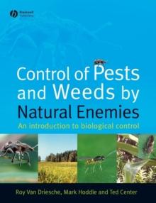 Control of Pests and Weeds by Natural Enemies : An Introduction to Biological Control