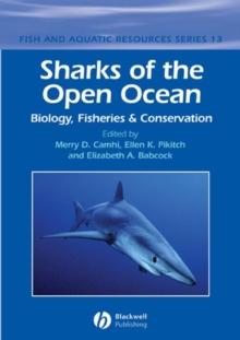 Sharks of the Open Ocean : Biology, Fisheries and Conservation