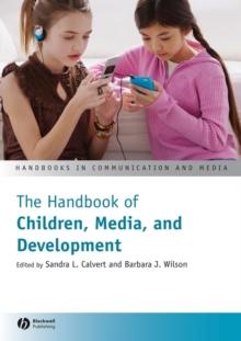 The Handbook of Children, Media, and Development