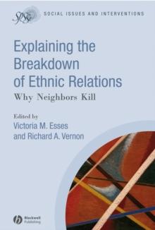 Explaining the Breakdown of Ethnic Relations : Why Neighbors Kill