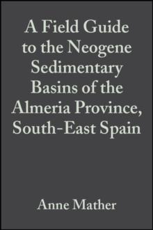 A Field Guide to the Neogene Sedimentary Basins of the Almeria Province, SE Spain