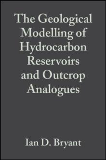 The Geological Modelling of Hydrocarbon Reservoirs and Outcrop Analogues