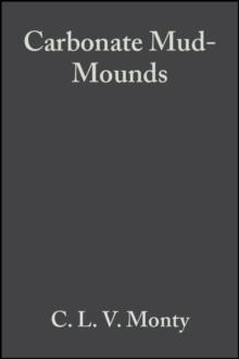 Carbonate Mud-Mounds : Their Origin and Evolution