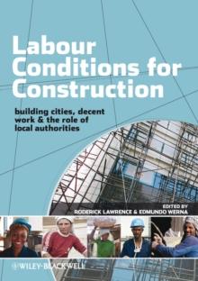 Labour Conditions for Construction : Building Cities, Decent Work and the Role of Local Authorities