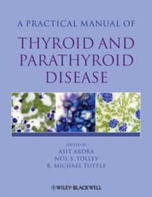 Practical Manual of Thyroid and Parathyroid Disease