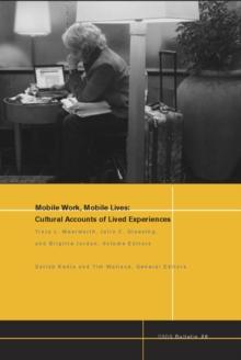 Mobile Work, Mobile Lives : Cultural Accounts of Lived Experiences