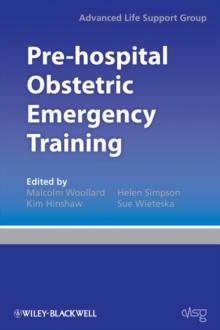 Pre-hospital Obstetric Emergency Training : The Practical Approach