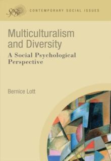 Multiculturalism and Diversity : A Social Psychological Perspective