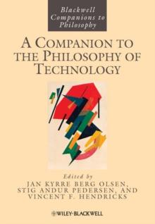 A Companion to the Philosophy of Technology